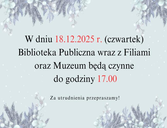 Godziny otwarcia Biblioteki i Muzeum w dniu 18 grudnia 2025 r.