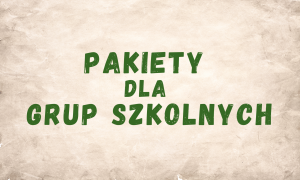 Pakiety dla grup szkolnych